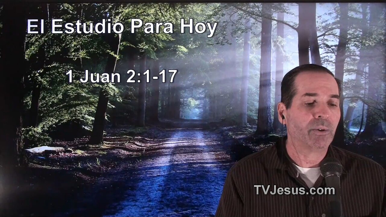 62 1 Juan 2:1-17 - Pastor Ken Zenk - Estudios Biblicos