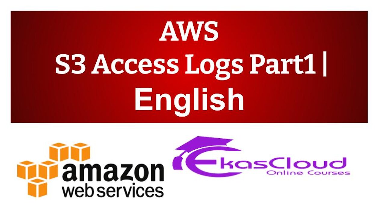 #AWS S3 Access Logs Part 1 | Ekascloud | English