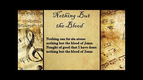 Nothing but the Blood of Jesus | FWBC Hymn with Lyrics