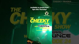 🎵 CHEEKY SHOW 24 GOES LIVE THIS THURSDAY! 🎵 #HouseMusic #HardDance #Bounce #CheekyTracks