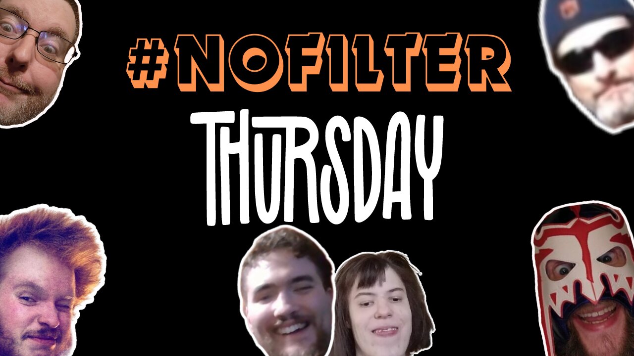 No Filter 119 Thursday