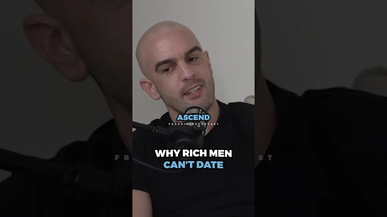 Why rich men cannot date ..