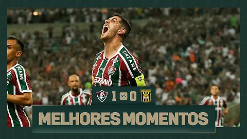 FLUMINENSE 1 X 0 THE STRONGEST | CONMEBOL LIBERTADORES 2023 | MELHORES MOMENTOS