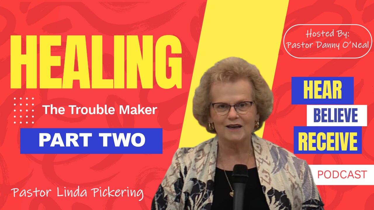 HEALING and the "Troublemaker" PART 2: Pastor Linda Pickering