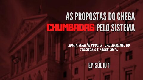 As Propostas do Chega CHUMBADAS pelo Sistema | Episódio 1