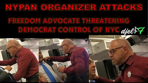 NYPAN ORGANIZER ATTACKS ACTIVIST FIGHTING ESTABLISHMENT DEMOCRAT CONTROL