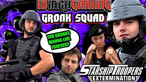 Gronk Squad Vs Starship Troopers Extermination