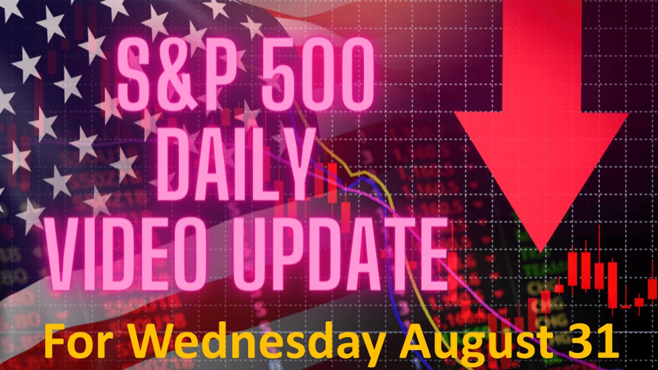 Daily Video Update for Wednesday August 31 2022: Full Length