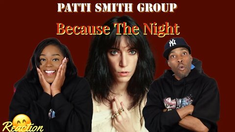 Patti Smith Group - Because the Night | Asia and BJ