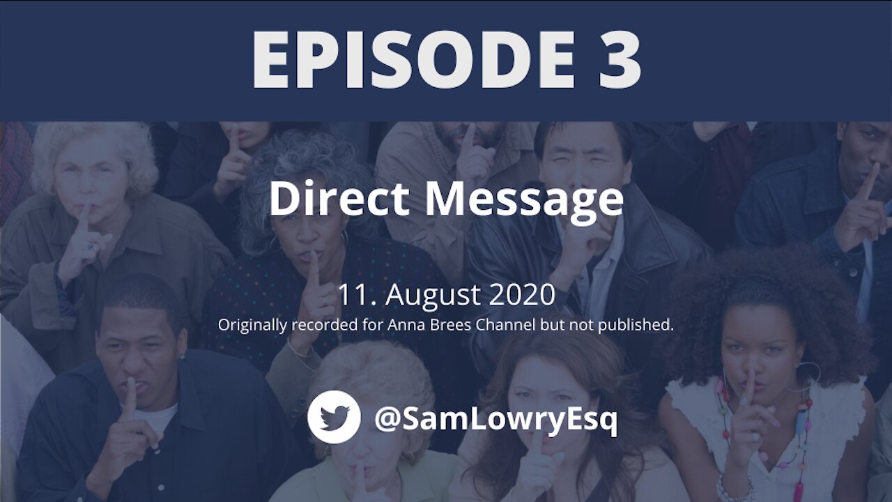 Episode 3 | A Direct Message from August 2020