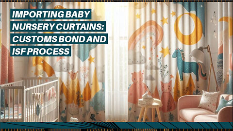 Unlocking the Secrets of Importing Baby Nursery Window Blackout Curtains
