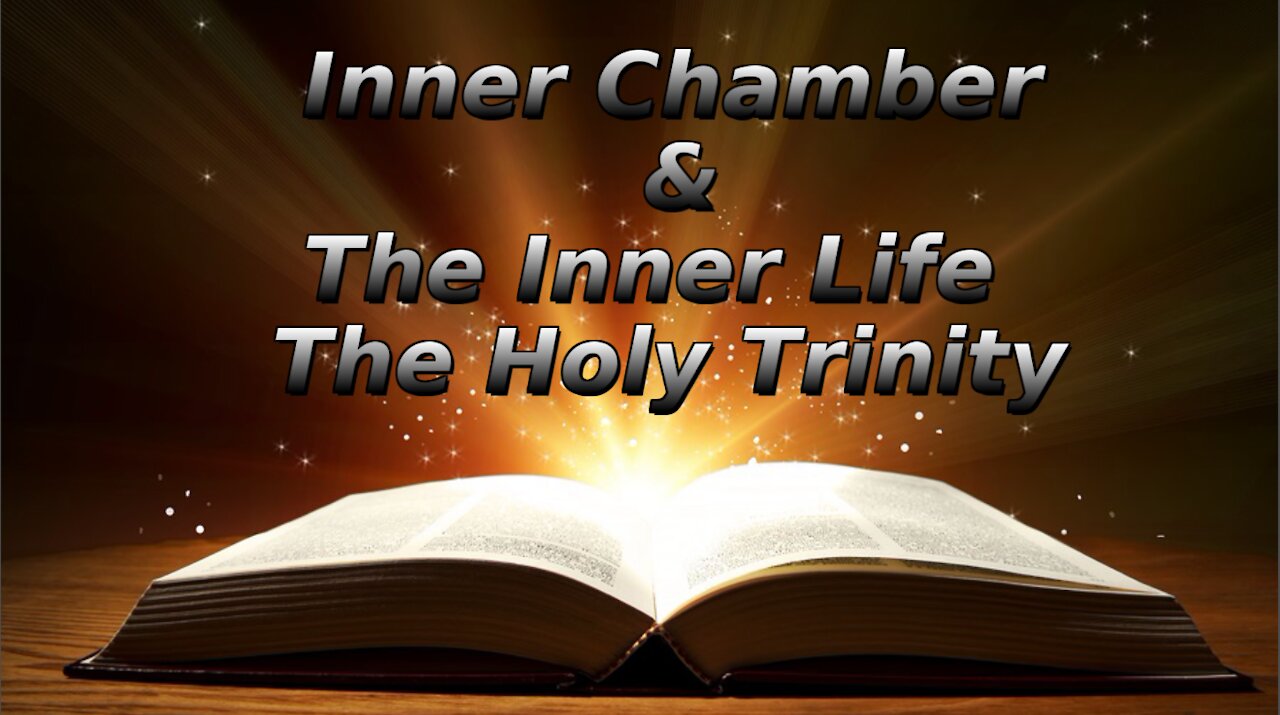31 The Inner Chamber The Inner Life, The Holy Trinity
