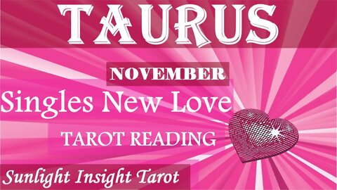 TAURUS SINGLES | You Cleared The Path!🥰Divine is Sending You New Love!💗November 2022