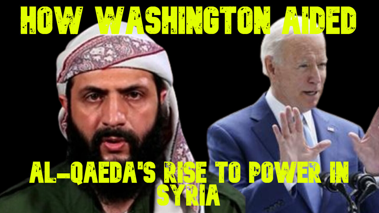 How Washington Aided al-Qaeda's Rise to Power in Syria: COI #731