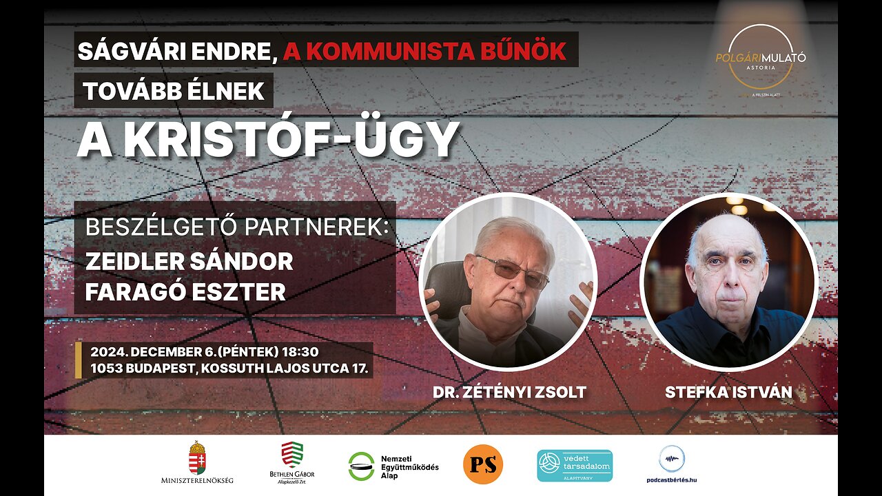 A Kristóf ügy - a kommunista bűnök tovább élnek. - 2024. 12. 06. - 1. rész