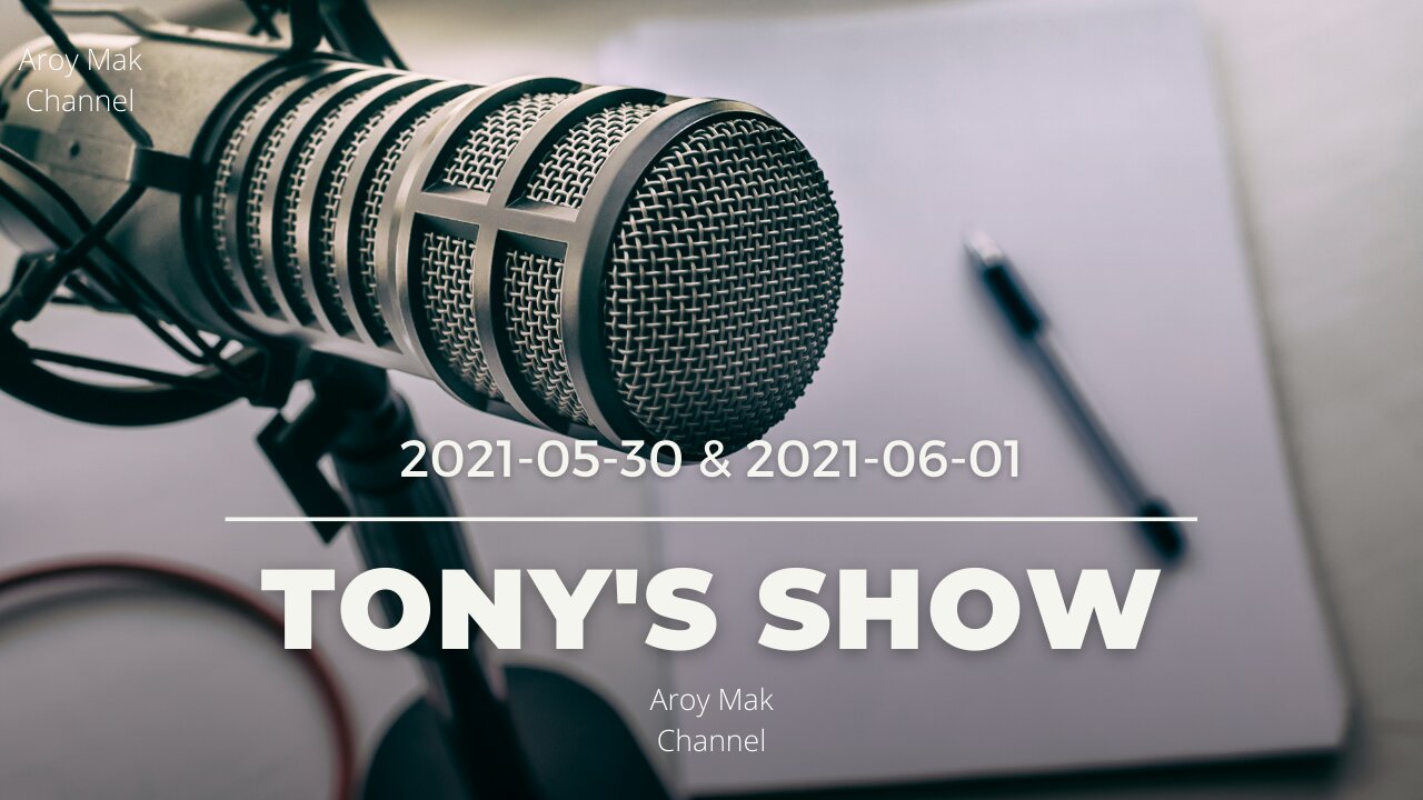 Tony Pantalleresco 2021-05-30 AND 2021-06-01 Tony's shows