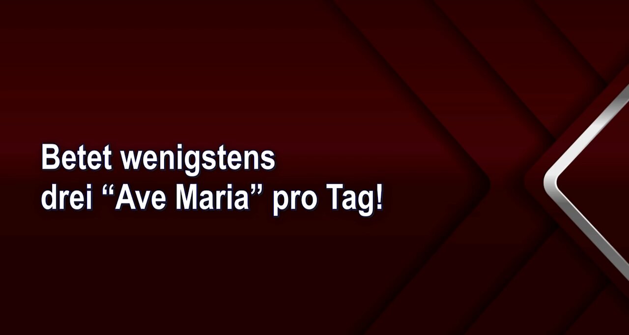 Betet wenigstens drei “Ave Maria” pro Tag!