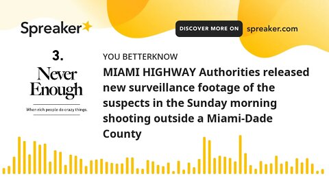 MIAMI HIGHWAY Authorities released new surveillance footage of the suspects in the Sunday morning sh