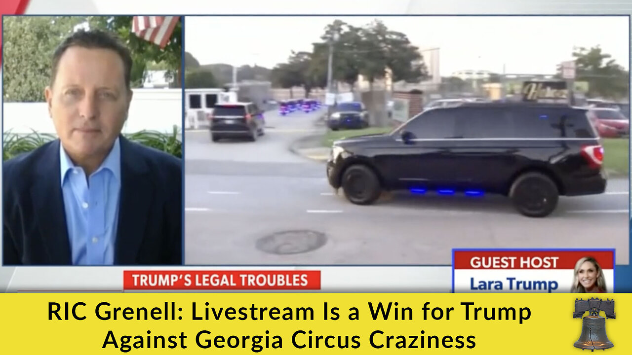 RIC Grenell: Livestream Is a Win for Trump Against Georgia Circus Craziness