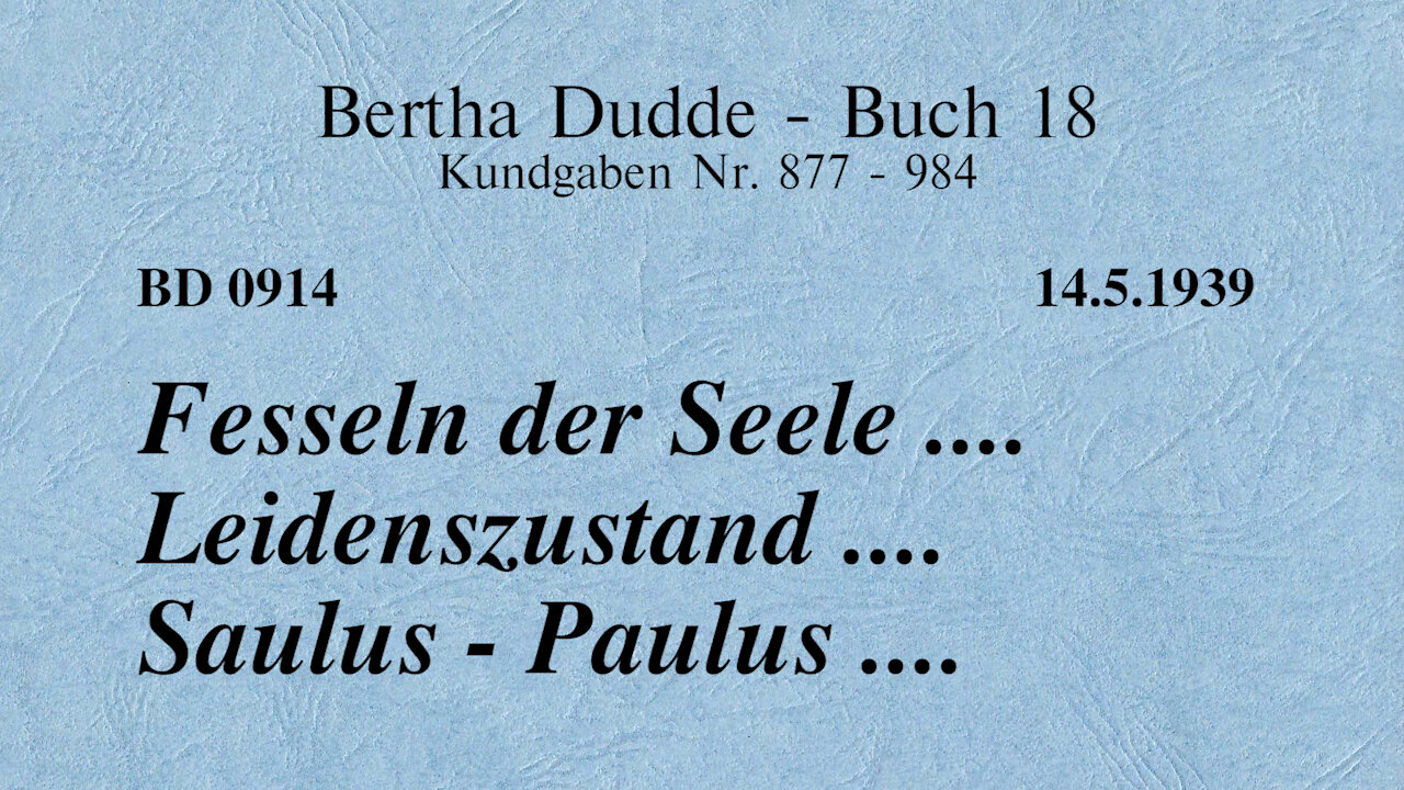 BD 0914 - FESSELN DER SEELE .... LEIDENSZUSTAND .... SAULUS - PAULUS ....
