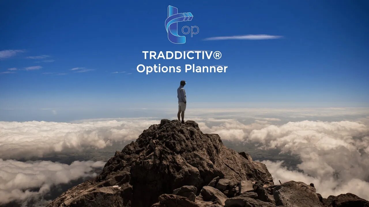 The TRADDICTIV Options Planner a.k.a The TOP Platform For TOP Options Traders (Jose Blasco)