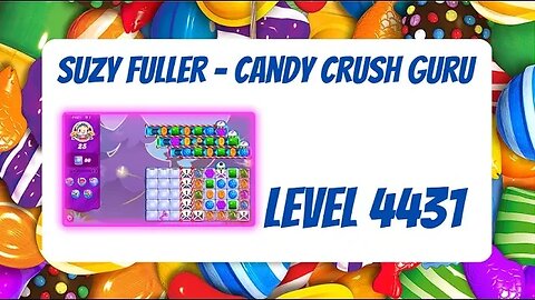 Candy Crush Level 4431 Talkthrough, 25 Moves 0 Boosters