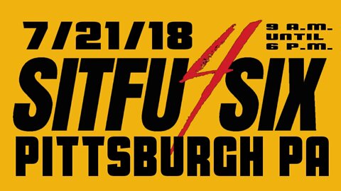 SITFU FOR SIX - PITTSBURGH PA July 21st 2018