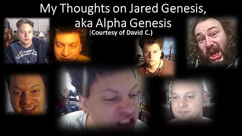 My Thoughts on Jared Genesis (Courtesy of David C.)