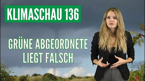 Grüne Bundestagsabgeordnete liegt bei Tornados falsch - Klimaschau 136