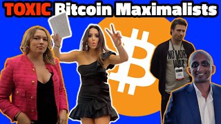 EXCLUSIVE: The Toxic Bitcoin Maximalists