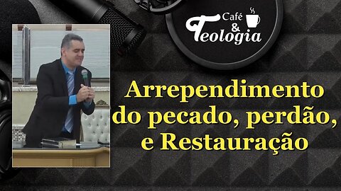 Arrependimento do Pecado e Restauração - Profeta Oseias