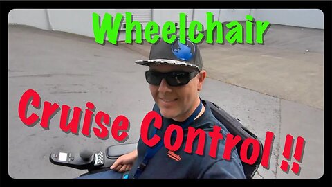 MEGA VLOG 516: wheelchair CRUISE CONTROL!