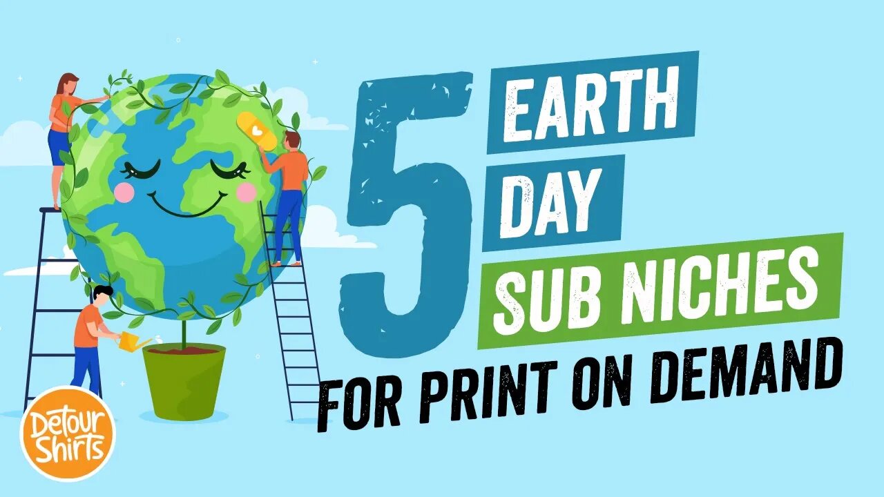 5 Earth Day Sub Niches for Print on Demand that Sell Well All Year Long. Niche down to get sales.