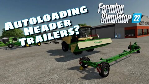 Autoloading Header Trailers? | Farming Simulator 22