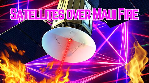 Satellites tracked over Maui Fire: exposed | Shepard Ambellas Show | 378