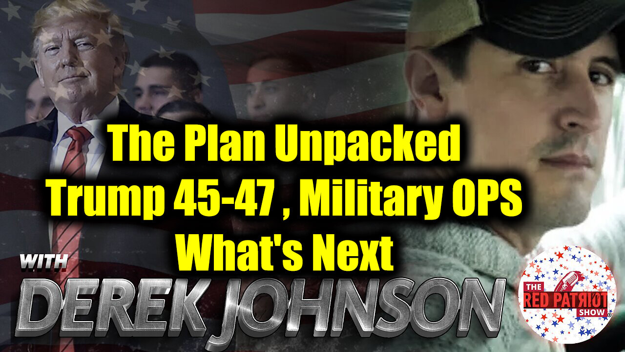 Derek Johnson Great 11.12.2Q24 - The Plan Unpacked! (Trump 45-47 , Military OPS, What's Next)