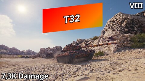 T32 (7,3K Damage) | World of Tanks