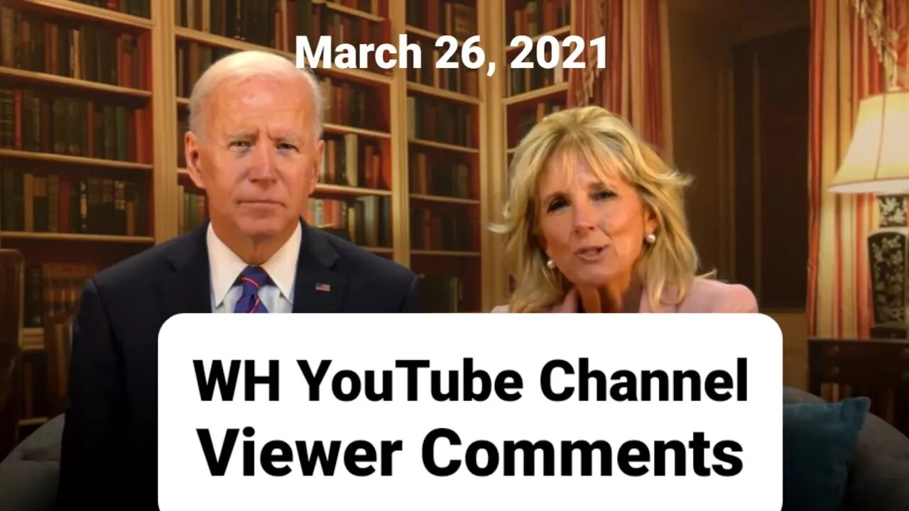 WH YouTube channel viewer comments🚫unblocked 03/26/2021