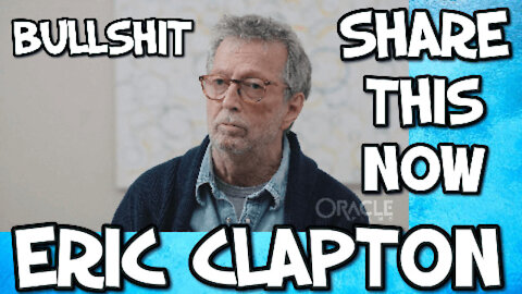 -ERIC CLAPTON QUESTIONS THE VACCINE AND THE BULLSHIT COMING FROM BORIS EXCLUSIVE & UNCENSORED PART 1