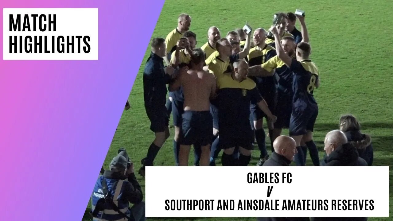 Late Winner in Cup Final! | Gables FC v Southport and Ainsdale Amateurs Reserves | Match highlights