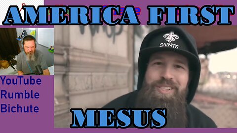 AMERICA FIRST -Mesus -Pitt Reacts