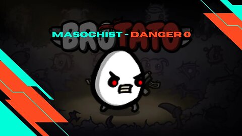 Brotato - Masochist - Danger 0