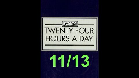 Twenty-Four Hours A Day Book Daily Reading – November 13 - A.A. - Serenity Prayer & Meditation