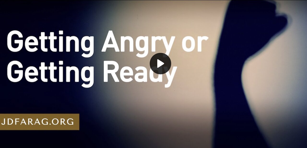 Prophecy Update - Getting Angry or Getting Ready - JD Farag