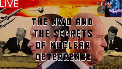 THE NWO AND THE SECRETS OF NUCLEAR DETERRENCE