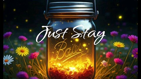 Just Stay