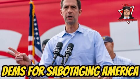 Cotton Fiercely Condemns The Left, Dems For Sabotaging American Power