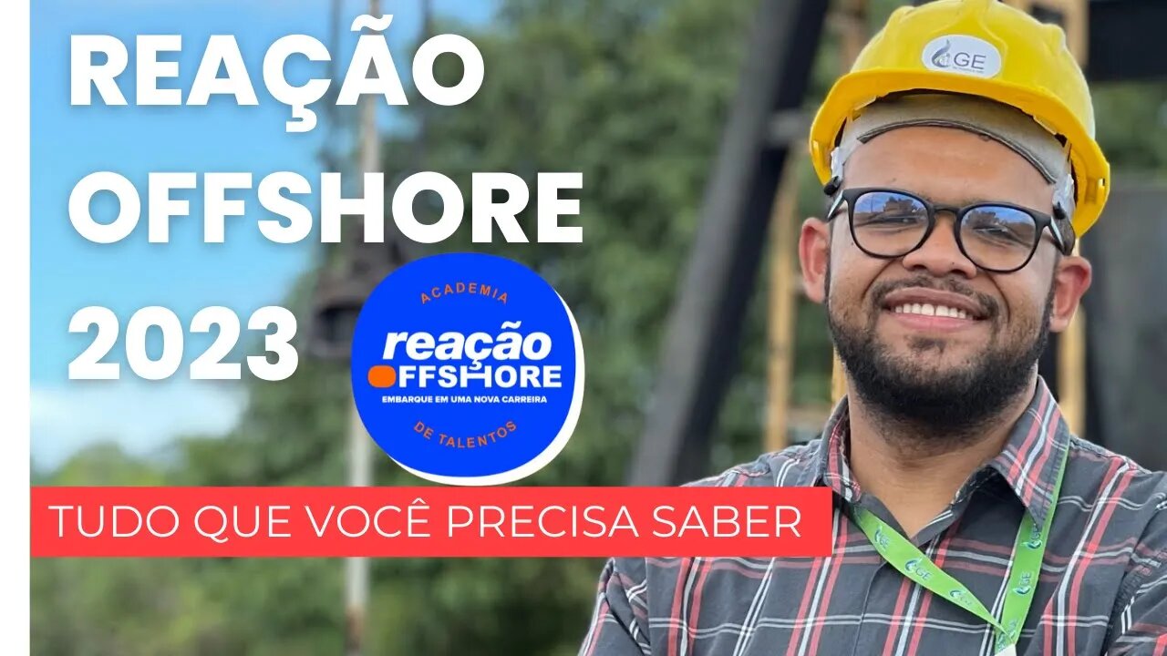 LIVE #22 - REAÇÃO OFFSHORE 2023 [CURSO DE OPERADOR DE PRODUÇÃO OFFSHORE]