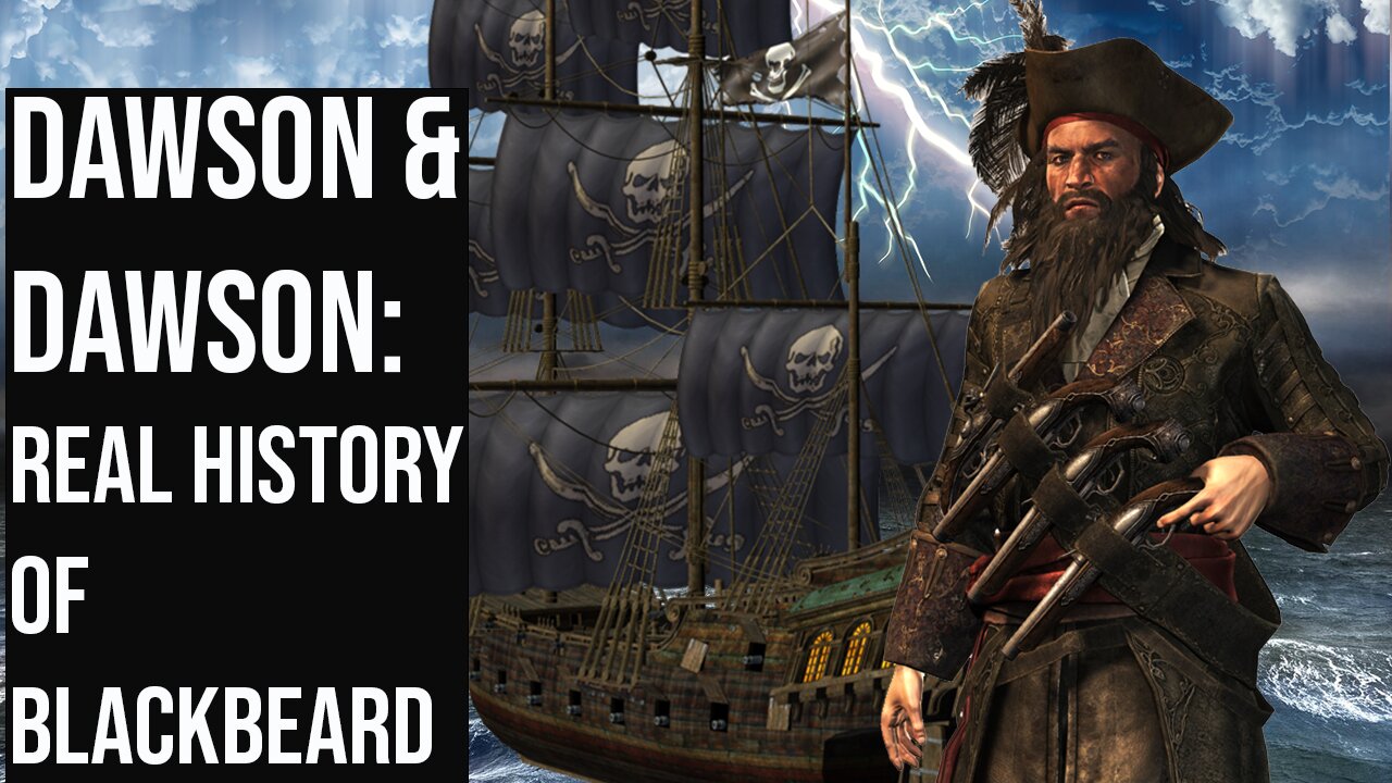 Dawson & Dawson: Real History of Blackbeard