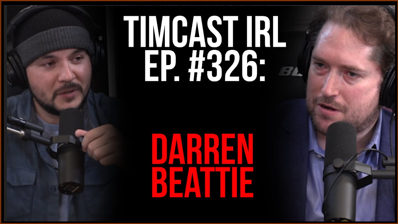Timcast IRL - Pentagon Report Shows World May Be Heading Toward Nuclear WAR w/Darren Beattie